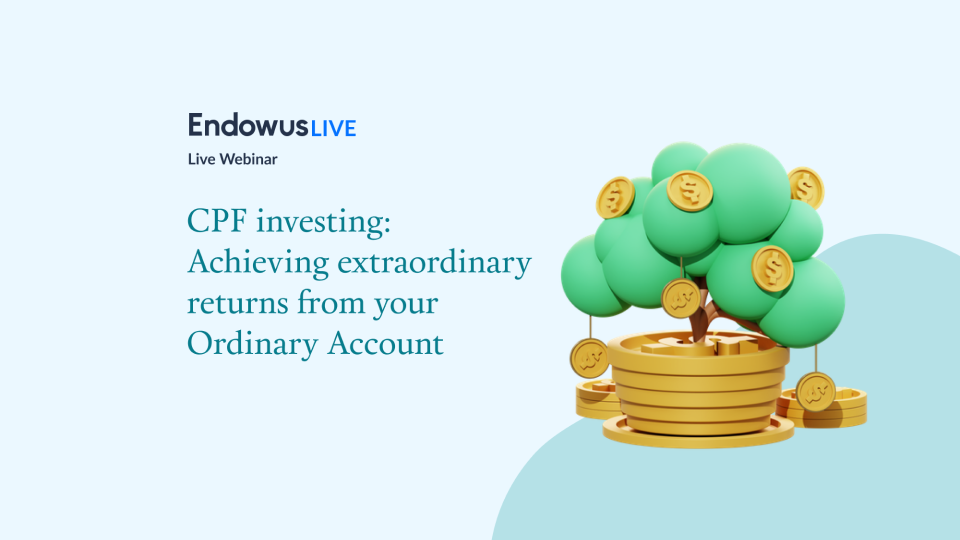 Webinar: Making extraordinary returns from your CPF Ordinary Account